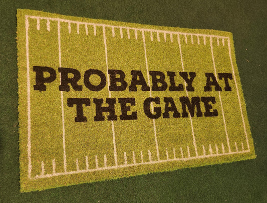 Probably at the game! Door mat.